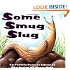 Some Smug Slug