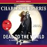 Dead to the World: Sookie Stackhouse Southern Vampire Mystery #4