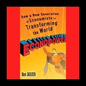 EconoPower: How a New Generation of Economists Is Transforming the World | [Mark Skousen]