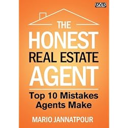 The Honest Real Estate Agent:  Top 10 Mistakes Agents Make
