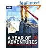 Lonely Planet a Year of Adventures: A Guide to Where, What and When to Do It