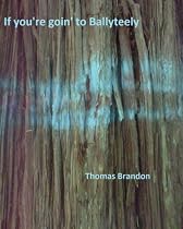 If you're goin' to Ballyteely-From Free Kindle Books Library