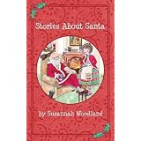 Stories about Santa ~ Susanna Woodland
