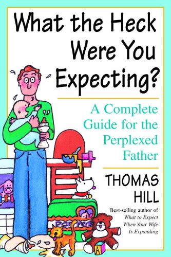 what the heck were you expecting a complete guide for the perplexed father