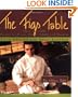 The Figs Table: More Than 100 Recipes for Pizzas, Pastas, Salads, and Desserts