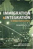 Immigration and integration in urban communities : renegotiating the city