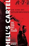 Review Bloomsbury Publishing PLC  / Hell's Cartel: IG Farben and the Making of Hitler's War Machine