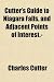 Cutter's Guide to Niagara Falls, and Adjacent Points of Interest.-