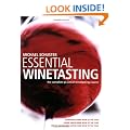 Essential Wine Tasting: The complete practical winetasting course
