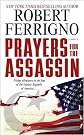 Prayers for the Assassin: A Novel