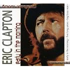 Click here to buy Early in the Morning by Eric Clapton .