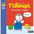 T'choupi parle anglais