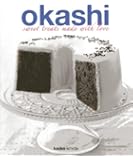 Okashi: Sweet Treats Made With Love