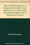 Microsoft Windows 3.1 programmer's reference. Vol.1, Overview