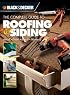 The Black & Decker Complete Guide to Roofing & Siding: Install, Finish, Repair, Maintain (Black & Decker Complete Guide)