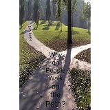 Why Do People Walk on the Path?by Jim Eerie