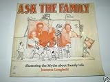 Ask the family : shattering the myths about family life