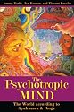 The Psychotropic Mind: The World according to Ayahuasca, Iboga, and Shamanism