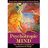 The Psychotropic Mind: The World according to Ayahuasca, Iboga, and Shamanism