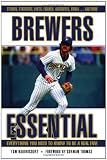 Brewers Essential: Everything You Need to Know to Be a Real Fan