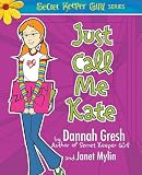 Just Call Me Kate (Secret Keeper Girl)