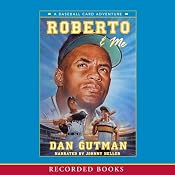 Roberto and Me: A Baseball Card Adventure | Dan Gutman