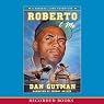 Roberto and Me: A Baseball Card Adventure