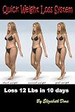 Quick Weight Loss System : Loss 12 Lbs in 10 days