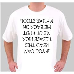 TS1345 SMALL WHITE IF YOU CAN READ THIS PLEASE PICK ME UP AND PUT ME BACK ON MY BAR STOOL RUDE FUNNY QUALITY RETRO RUDE T SHIRT