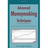 Advanced Moneymaking Techniques: Five Stock Market Methods for Small, Individual Investors