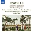 Howells: Hymnus paradisi; Sir Patrick Spens