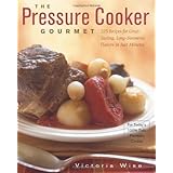 the pressure cooker gourmet 225 recipes for great tasting long simmered flavors in just minutes non