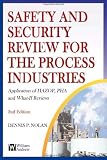 Safety and security review for the process industries : application of HAZOP, PHA and What-If reviews