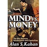 Mind vs. Money: The War between Intellectuals and Capitalism