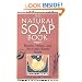 The Natural Soap Book: Making Herbal and Vegetable-Based Soaps