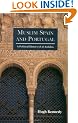 Muslim Spain and Portugal: Political History of Al-Andalus