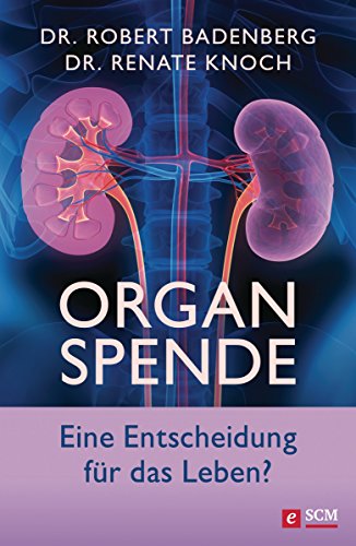 Organspende: Hintergründe und Entscheidungshilfen (kurz und bündig) (German Edition)