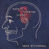 Sean McConnell Saints, Thieves, & Liars