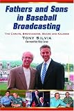 Fathers and Sons in Baseball Broadcasting: The Carays, Brennamans, Bucks and Kalases image