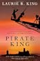 Pirate King: A novel of suspense featuring Mary Russell and Sherlock Holmes