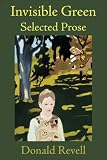 Invisible Green: Selected Prose
