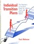Individual Transition Plans: The Teacher's Curriculum Guide for Helping Youth With Special Needs
