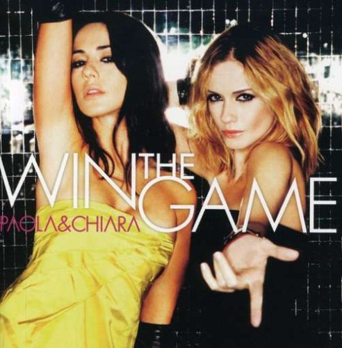 Paola & Chiara - Win The Game - Zortam Music