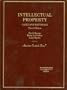 Intellectual Property, Cases and Materials (American Casebooks)