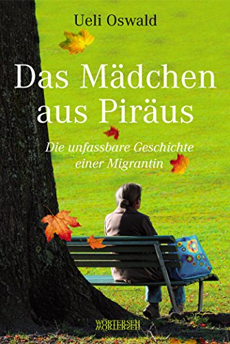 Das Mädchen aus Piräus: Die unfassbare Geschichte einer Migrantin (German Edition)