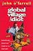 Global Village Idiot