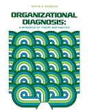 Organizational Diagnosis: A Workbook Of Theory And Practice