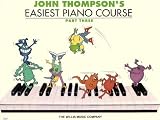 John Thompson's Easiest Piano Course: Part 3 - Book only