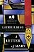 A Letter of Mary A Novel of Suspense Featuring Mary Russell and Sherlock Holmes by Laurie R. King A Letter of Mary A Novel of Suspense Featuring Mary Russell and Sherlock Holmes