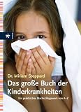 Produkt-Bild: Das gro&szlig;e Buch der Kinderkrankheiten: Ein praktisches Nachschlagewerk von A - Z